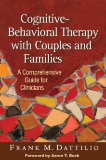 Image for Cognitive-behavioral therapy with couples and families  : a comprehensive guide for clinicians
