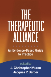 Image for The therapeutic alliance: an evidence-based guide to practice