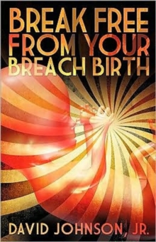 Image for Break Free From Your Breach Birth