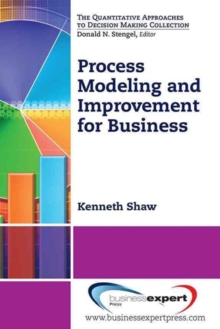Process Modeling and Improvement for Business