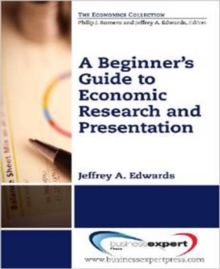 Beginner's Guide to Economic Research and Presentation