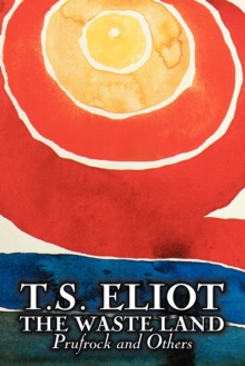 Image for The Waste Land, Prufrock, and Others by T. S. Eliot, Poetry, Drama