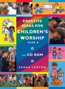 Image for Creative Ideas for Children's Worship Year A: Based on the Sunday Gospels Year A