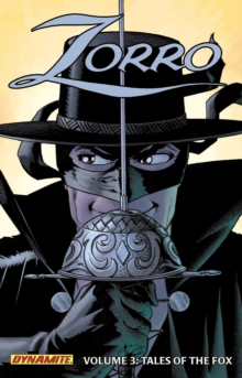 Zorro Year One Volume 3: Tales of the Fox
