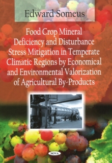 Image for Food crop mineral deficiency & disturbance stress mitigation in temperate climatic regions by economical & environmental valorization of agricultural by-products