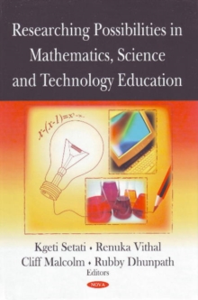 Researching Possibilities in Mathematics, Science & Technology Education