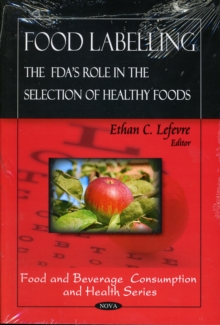 Image for Food labeling  : the FDA's role in the selection of healthy foods