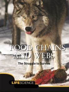 Image for Food Chains and Webs: The Struggle To Survive