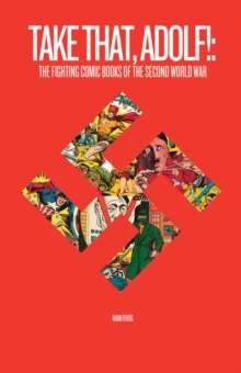 Image for Take that, Adolf  : the fighting comics of the Second World War