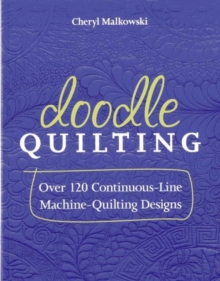 Doodle Quilting: Over 120 Continuous-Line Machine-Quilting Designs