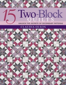 Image for 15 two-block quilts: unlock the secrets of secondary patterns