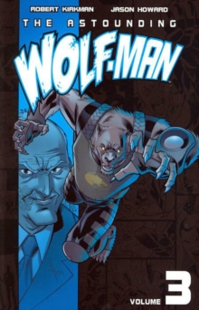 Image for The astounding Wolf-ManVol. 3