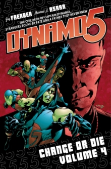 Image for Dynamo 5 Volume 4: Change Or Die