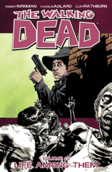 Image for The Walking Dead Volume 12: Life Among Them