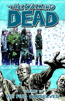 Image for The Walking Dead Volume 15: We Find Ourselves