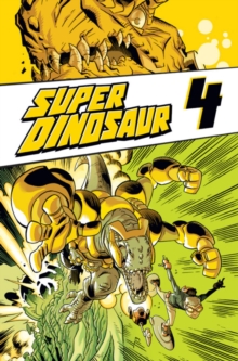 Image for Super Dinosaur Volume 4