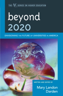 Image for Beyond 2020: envisioning the future of universities in America