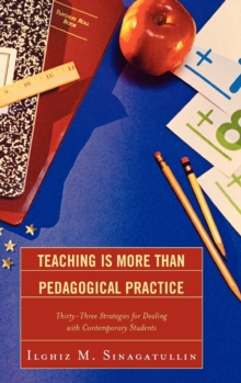 Image for Teaching Is More Than Pedagogical Practice