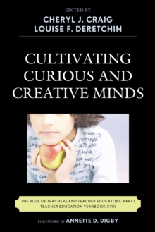 Image for Cultivating Curious and Creative Minds: The Role of Teachers and Teacher Educators, Part I