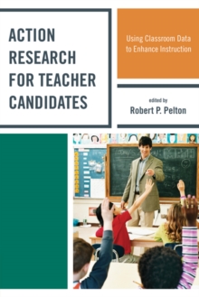 Image for Action research for teacher candidates: using classroom data to enhance instruction