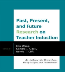 Image for Past, Present, and Future Research on Teacher Induction