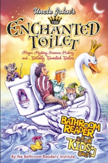 Image for Uncle John's the enchanted toilet bathroom reader for kids only