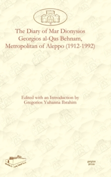 Diary of Mar Dionysios Georgios al-Qas Behnam, Metropolitan of Aleppo (1912-1992)