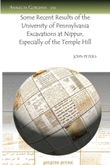 Image for Some Recent Results of the University of Pennsylvania Excavations at Nippur, Especially of the Temple Hill