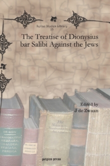 Image for The Treatise of Dionysius bar Salibi Against the Jews