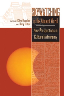 Image for Skwatching in the ancient world  : new perspectives in cultural astronomy