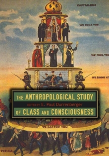 Image for Anthropological study of class and consciousness