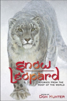 Image for Snow leopard  : stories from the roof of the world