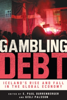 Image for Gambling Debt: Iceland's Rise and Fall in the Global Economy