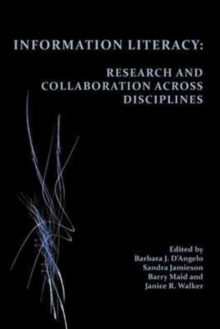 Image for Information Literacy : Research and Collaboration across Disciplines