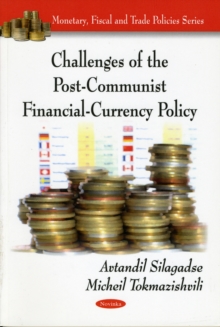Image for Challenges of the Post-Communist Financial-Currency Policy