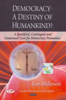 Democracy -- A Destiny of Humankind?