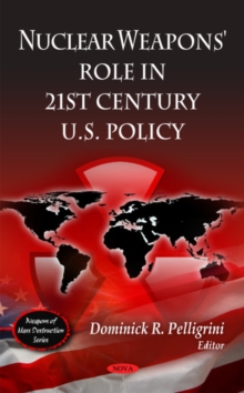Image for Nuclear weapons' role in 21st century U.S. policy