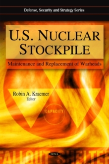 Image for U.S. nuclear stockpile  : maintenance and replacement of warheads