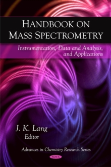 Image for Handbook on mass spectrometry instrumentation, data and analysis, and applications