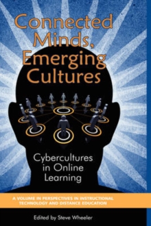 Image for Connected Minds, Emerging Cultures : Cybercultures in Online Learning