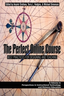 Image for The Perfect Online Course : Best Practices for Designing and Teaching