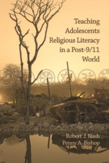 Image for Teaching adolescents religious literacy in a post-9/11 world