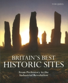 Image for Britain's best historic sites: from prehistory to the Industrial Revolution