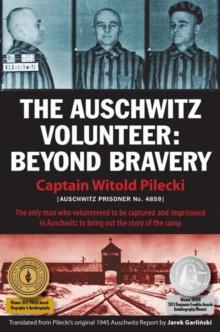 Image for The Auschwitz volunteer  : beyond bravery