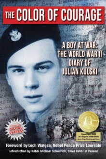 Image for The Color of Courage: A Boy at War: The World War Ii Diary of Julian Kulski