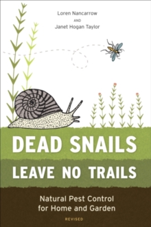 Image for Dead snails leave no trails: natural pest control for home and garden