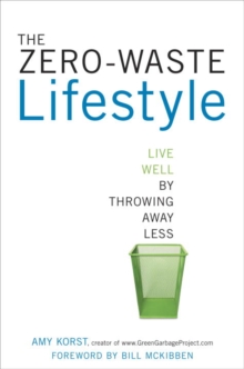 Image for The zero-waste lifestyle: how to live well by throwing away less