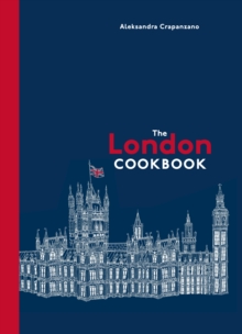 Image for The London cookbook: recipes from the restaurants, cafes, and hole-in-the-wall gems of a modern city