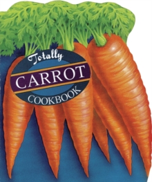 Image for Totally Carrot Cookbook