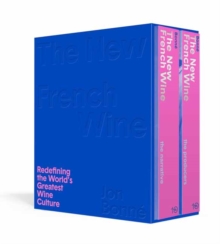 The New French Wine [Two-Book Boxed Set]: Redefining the World’s Greatest Wine Culture